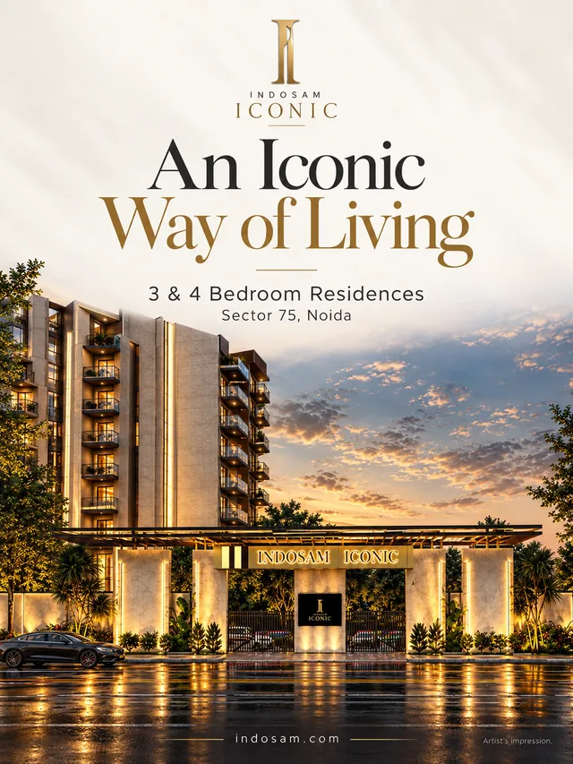 An Iconic Way of Living — 3 & 4 bedroom residences, Sector 75 Noida